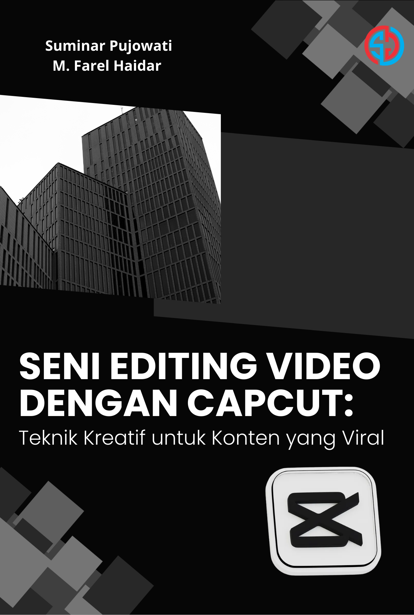 Seni Editing Video dengan CapCut: Teknik Kreatif untuk Konten yang Viral