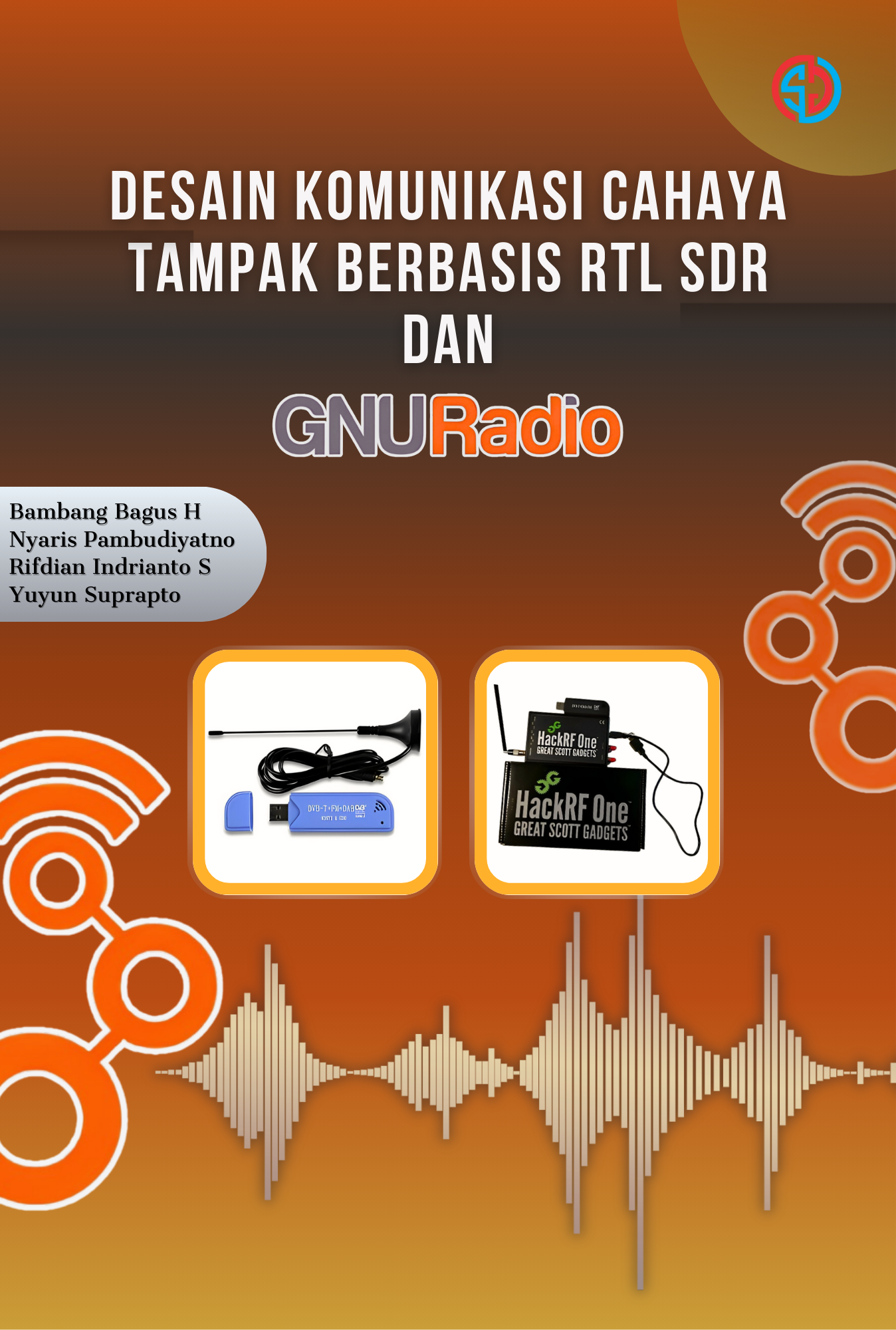 Desain Komunikasi Cahaya Tampak Berbasis RTL SDR dan GNU Radio