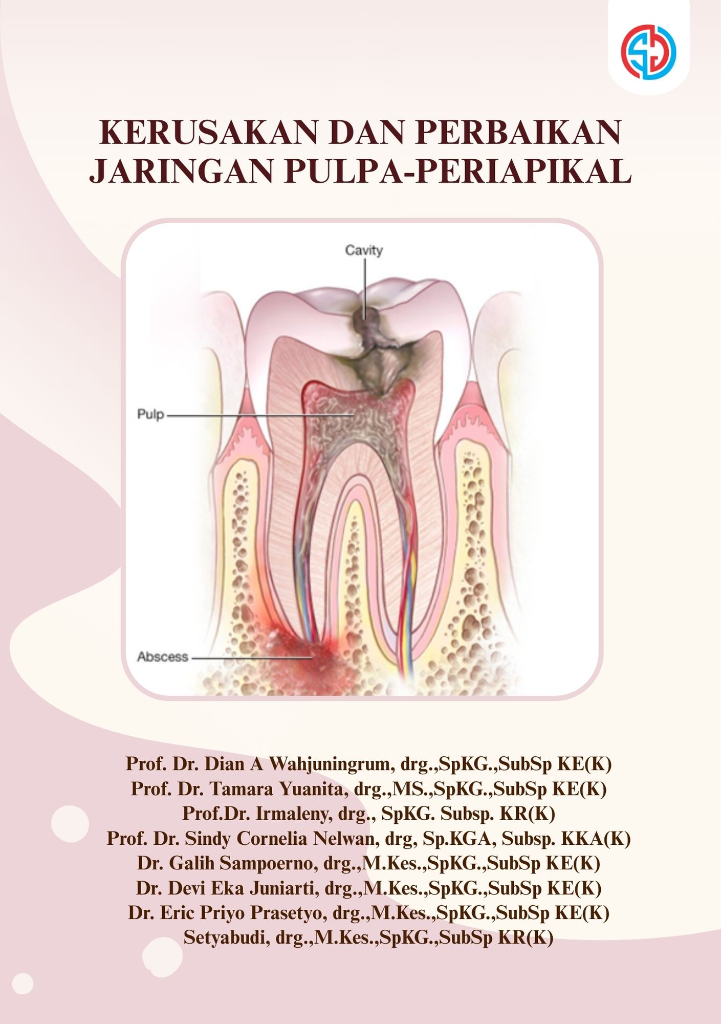 KERUSAKAN DAN PERBAIKAN JARINGAN PULPA-PERIAPIKAL