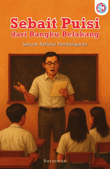 Sebait Puisi dari Bangku Belakang: Sebuah Refleksi Pembelajaran