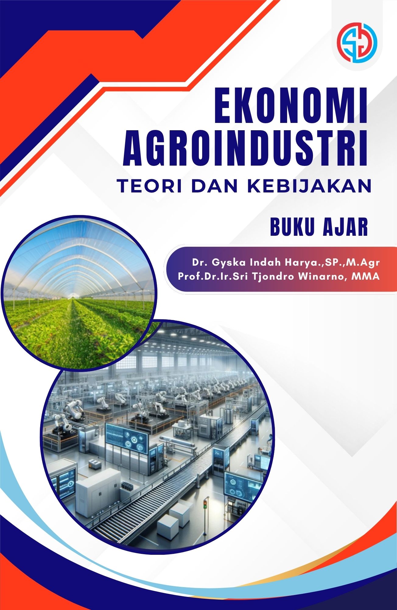EKONOMI AGROINDUSTRI Teori dan Kebijakan