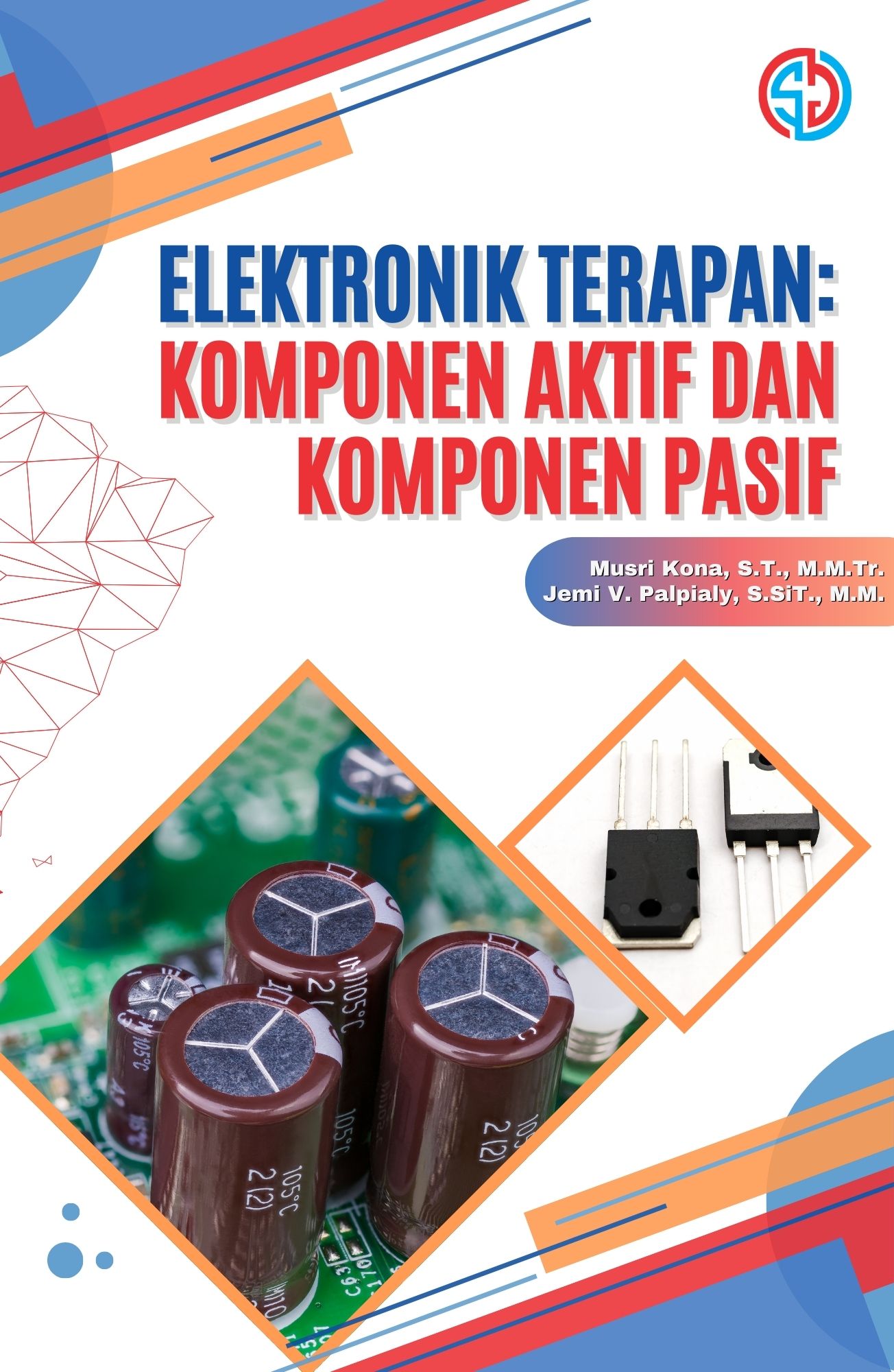 Elektronik Terapan: Komponen Aktif dan Komponen Pasif
